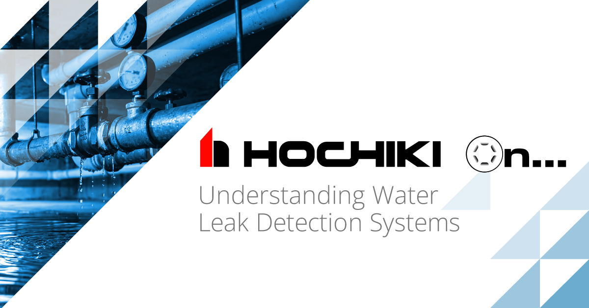 Hochiki On Water Leak Detection Systems
